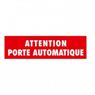 Attention Porte Automatique